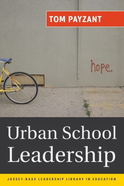 Cover for Payzant, Tom (Harvard University) · Urban School Leadership - Jossey-Bass Leadership Library in Education (Paperback Book) (2010)