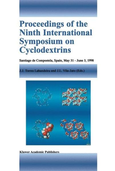 Cover for J L Vila-jato · Proceedings of the Ninth International Symposium on Cyclodextrins: Santiago de Compostela, Spain, May 31-June 3, 1998 (Hardcover Book) [1999 edition] (1999)