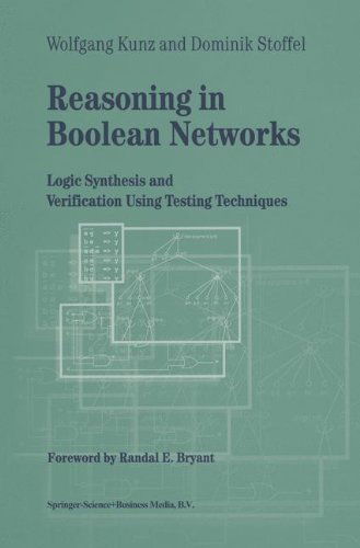 Cover for Wolfgang Kunz · Reasoning in Boolean Networks: Logic Synthesis and Verification Using Testing Techniques - Frontiers in Electronic Testing (Hardcover Book) [1997 edition] (1997)