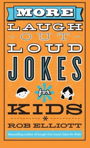 Cover for Rob Elliott · More Laugh–Out–Loud Jokes for Kids (Paperback Book) (2014)