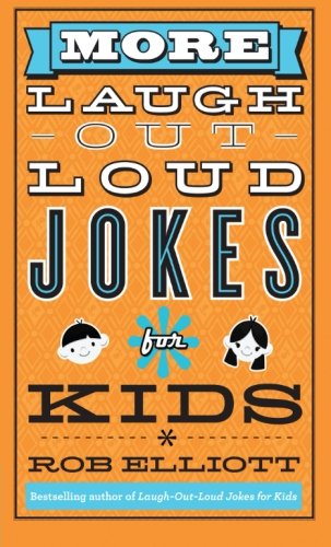 More Laugh–Out–Loud Jokes for Kids - Rob Elliott - Kirjat - Baker Publishing Group - 9780800788216 - tiistai 17. kesäkuuta 2014