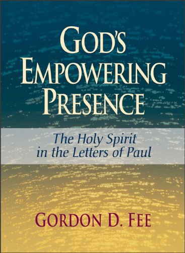 Cover for Gordon D. Fee · God's Empowering Presence: the Holy Spirit in the Letters of Paul (Paperback Book) [Reprint edition] (2009)