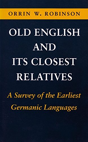 Cover for Orrin W. Robinson · Old English and Its Closest Relatives: A Survey of the Earliest Germanic Languages (Paperback Book) (1993)