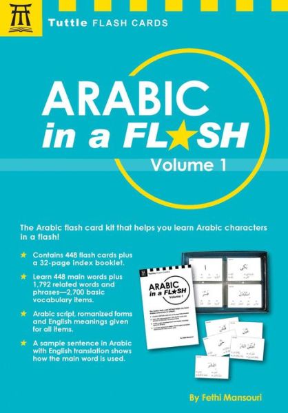 Cover for Fethi Mansouri · Arabic in a Flash Kit Volume 1: A Set of 448 Flash Cards with 32-page Instruction Booklet - Tuttle Flash Cards (Book) (2016)