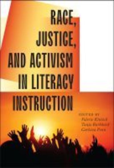 Cover for Race, Justice, and Activism in Literacy Instruction - Language and Literacy Series (Paperback Book) (2019)