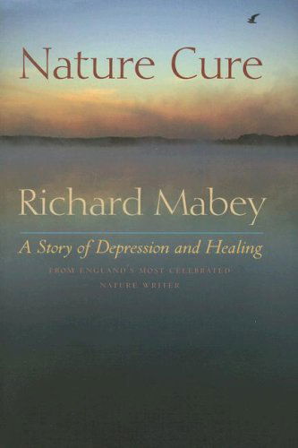 Cover for Richard Mabey · Nature Cure (Hardcover Book) (2007)