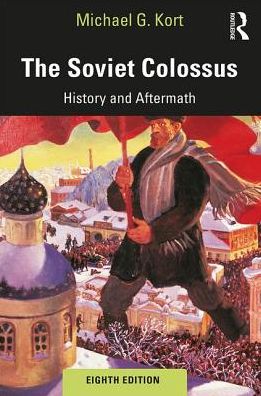 Cover for Kort, Michael G. (Boston University, USA) · The Soviet Colossus: History and Aftermath (Paperback Book) (2019)