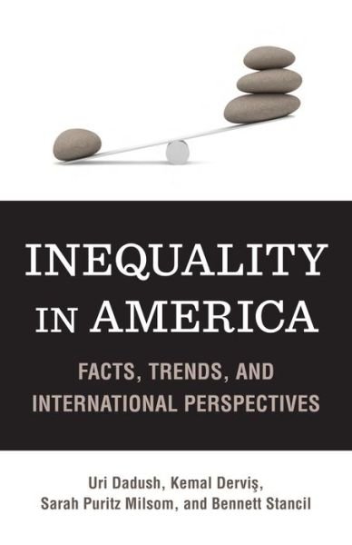 Inequality in America: Facts, Trends, and International Perspectives - Uri Dadush - Books - Rowman & Littlefield - 9780815724216 - July 13, 2012