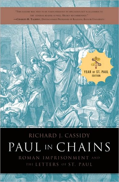 Cover for Richard J. Cassidy · Paul in Chains: Roman Imprisonment and the Letters of St. Paul (Paperback Book) (2001)