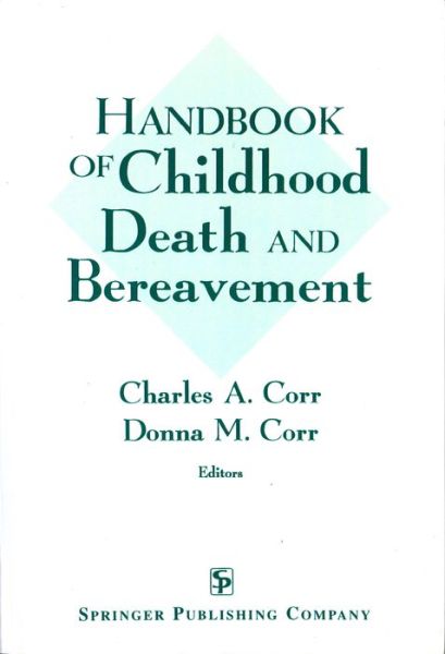 Cover for Charles a Corr · Handbook of Childhood Death and Bereavement (Paperback Book) (2004)