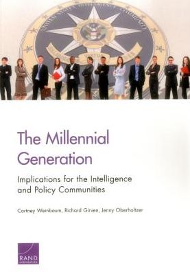 The Millennial Generation: Implications for the Intelligence and Policy Communities - Cortney Weinbaum - Książki - RAND - 9780833094216 - 29 sierpnia 2016