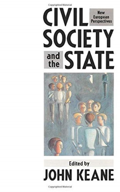 Cover for John Keane · Civil Society and the State: New European Perspectives (Paperback Book) (1988)