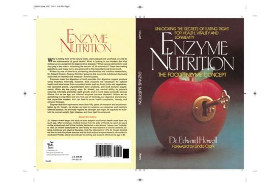 Enzyme Nutrition: Unlocking the Secrets of Eating Right for Health, Vitality and Longevity - Howell, Dr. Edward (Dr. Edward Howell) - Książki - Avery Publishing Group Inc.,U.S. - 9780895292216 - 1995