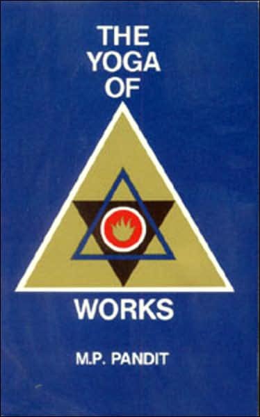 Cover for Sri M.p. Pandit · The Yoga of Works (Paperback Book) (1985)