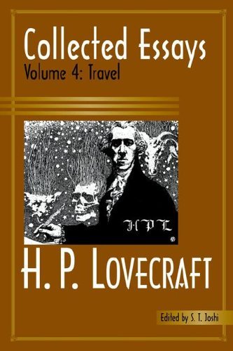 Collected Essays: Volume 4: Travel - H. P. Lovecraft - Kirjat - Hippocampus Press - 9780976159216 - 2006