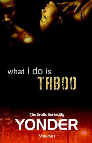 Cover for Yonder · What I Do is Taboo (Paperback Book) (2006)