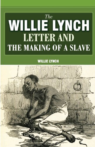 The Willie Lynch Letter and the Making of a Slave - Willie Lynch - Livros - Classic House Books - 9780979905216 - 25 de novembro de 2008