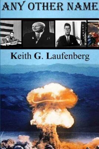 Cover for Keith G Laufenberg · Any Other Name (Paperback Book) (2014)