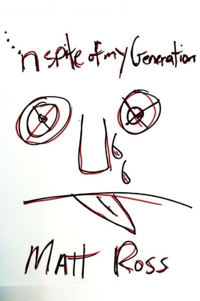 Cover for Matt Ross · In Spite of My Generation.... (Taschenbuch) (2014)