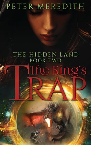 Cover for Peter Meredith · The King's Trap : The Hidden Land Novel 2 (Paperback Book) (2016)