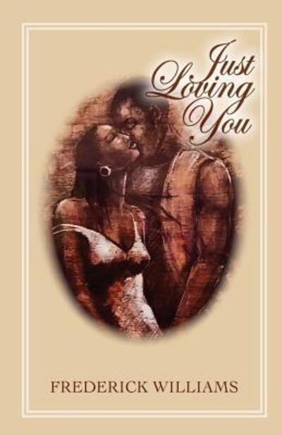 Cover for Frederick J Williams · Just Loving You (Pocketbok) (2017)