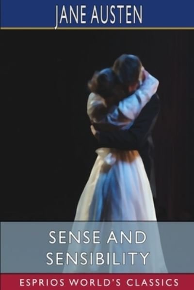 Cover for Jane Austen · Sense and Sensibility (Esprios Classics) (Paperback Book) [Abridged edition] (2023)