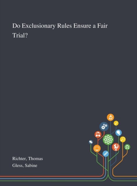 Thomas Richter · Do Exclusionary Rules Ensure a Fair Trial? (Hardcover Book) (2020)
