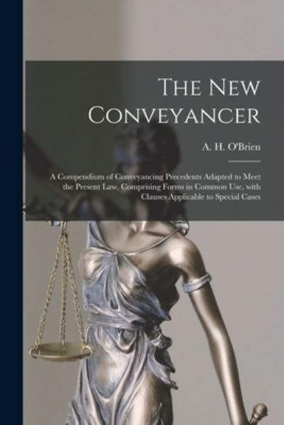 Cover for A H (Arthur Henry) 1865-1 O'Brien · The New Conveyancer [microform] (Paperback Book) (2021)