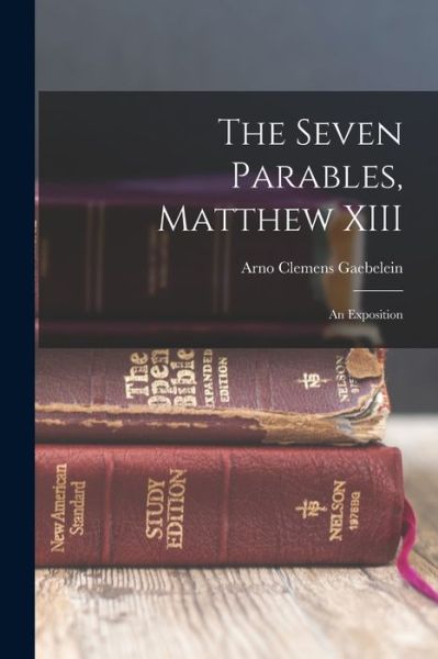 Cover for Arno Clemens Gaebelein · Seven Parables, Matthew XIII (Book) (2022)