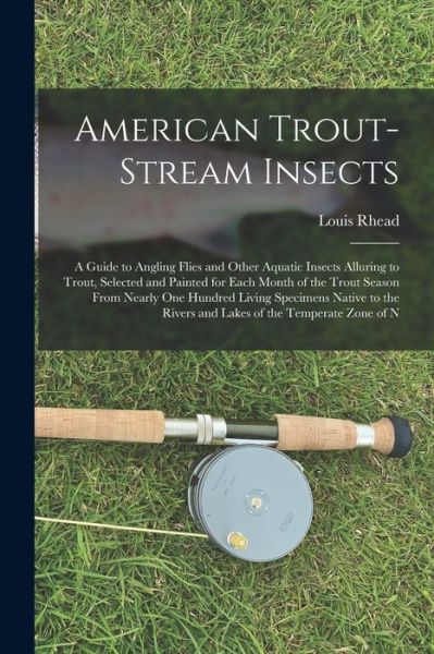 Cover for Louis Rhead · American Trout-Stream Insects (Book) (2022)