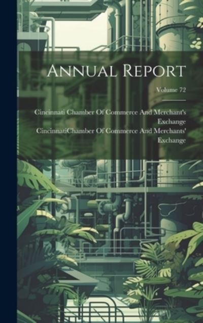 Cover for Cincinnati (Ohio) Chamber of Commerce · Annual Report; Volume 72 (Book) (2023)