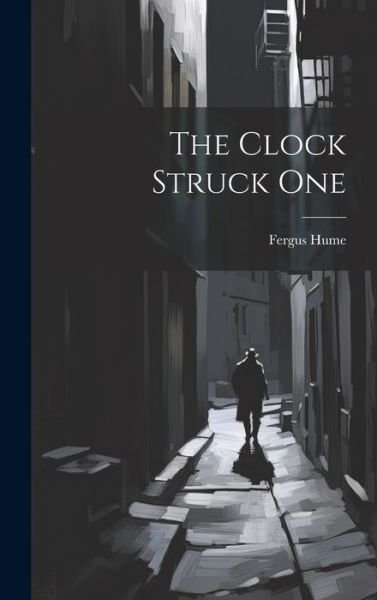Cover for Fergus Hume · Clock Struck One (Bog) (2023)