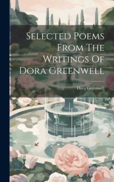 Cover for Dora Greenwell · Selected Poems from the Writings of Dora Greenwell (Buch) (2023)