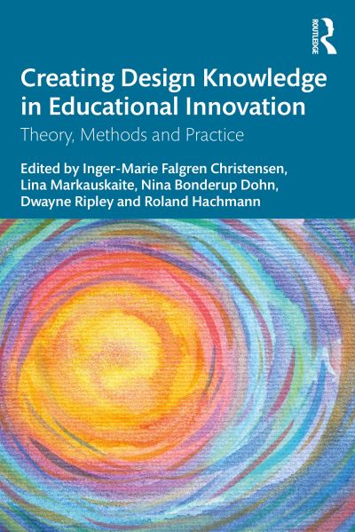 Creating Design Knowledge in Educational Innovation: Theory, Methods, and Practice -  - Livres - Taylor & Francis Ltd - 9781032489216 - 21 octobre 2024