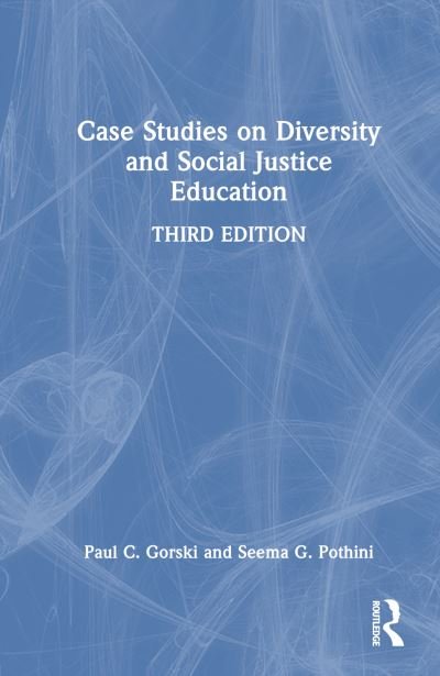 Cover for Gorski, Paul C. (Equity Literacy Institute, USA.) · Case Studies on Diversity and Social Justice Education - Equity and Social Justice in Education Series (Hardcover Book) (2024)