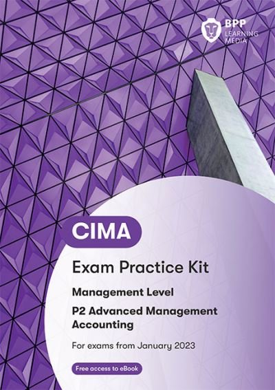 Cover for BPP Learning Media · CIMA P2 Advanced Management Accounting: Exam Practice Kit (Pocketbok) (2022)