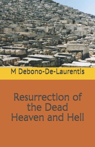 Cover for Max Debono-De-Laurentis · Resurrection of the Dead - Heaven and Hell (Paperback Book) (2020)