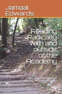 Cover for Larry Darnell George Ph D · Reading Radically with and outside of the Academy (Paperback Book) (2019)