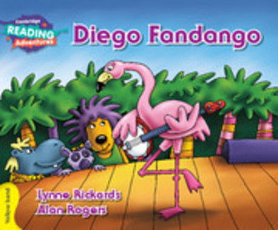 Cover for Lynne Rickards · Cambridge Reading Adventures Diego Fandango Yellow Band - Cambridge Reading Adventures (Paperback Book) [New edition] (2016)