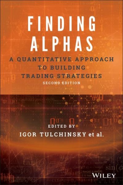 Cover for I Tulchinsky · Finding Alphas: A Quantitative Approach to Building Trading Strategies (Gebundenes Buch) (2019)