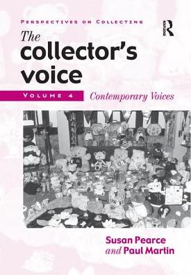 Cover for Susan Pearce · The Collector's Voice: Critical Readings in the Practice of Collecting: Volume 4: Contemporary Voices - Perspectives on Collecting (Paperback Book) (2016)