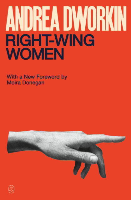 Right-Wing Women - Andrea Dworkin - Kirjat - St Martin's Press - 9781250359216 - maanantai 17. maaliskuuta 2025