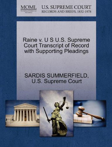 Raine V. U S U.s. Supreme Court Transcript of Record with Supporting Pleadings - Sardis Summerfield - Bücher - Gale, U.S. Supreme Court Records - 9781270117216 - 1. Oktober 2011
