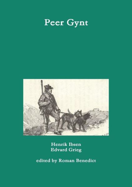 Peer Gynt - Edvard Grieg - Books - Lulu.com - 9781326139216 - December 31, 2014