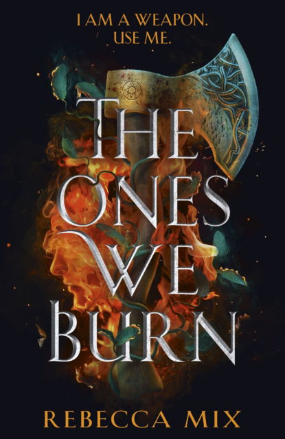 Cover for Rebecca Mix · The Ones We Burn: the New York Times bestselling dark epic young adult fantasy (Hardcover Book) (2022)