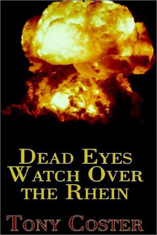 Cover for Tony Coster · Dead Eyes Watch over the Rhein (Hardcover bog) (2002)