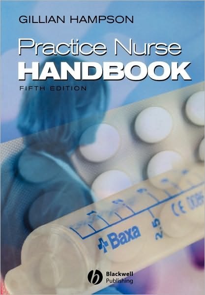 Practice Nurse Handbook - Gillian Hampson - Livros - John Wiley and Sons Ltd - 9781405144216 - 2 de agosto de 2006