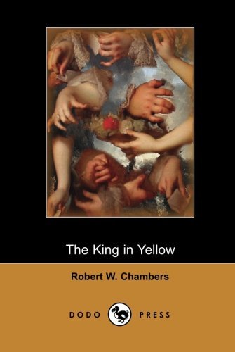 Cover for Robert W. Chambers · The King in Yellow (Dodo Press): Classic Novel by the American Artist and Writer, Most Well Known for His Collection of Weird Fiction Short Stories; the King in Yellow. (Paperback Book) (2007)