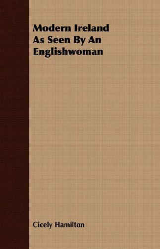 Cover for Cicely Hamilton · Modern Ireland As Seen by an Englishwoman (Pocketbok) (2007)