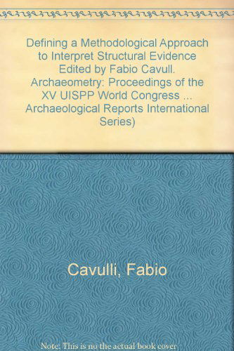 Cover for Fabio Cavulli · Defining a Methodological Approach to Interpret Structural Evidence / Archaeometry (British Archaeological Reports British Series) (Paperback Book) (2009)